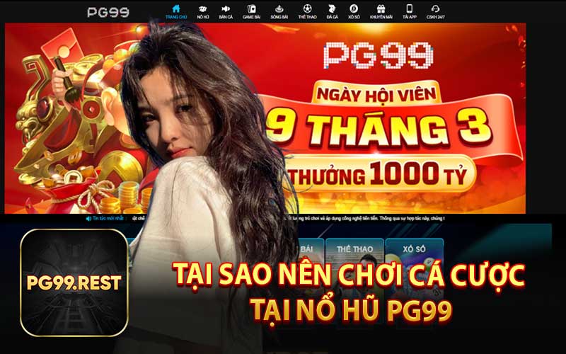 Tại Sao Nên Chơi Cá Cược Tại Nổ Hũ PG99